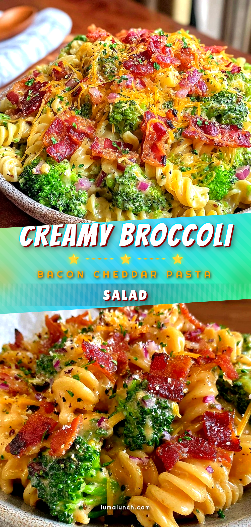 creamy broccoli bacon cheddar pasta salad recipe
